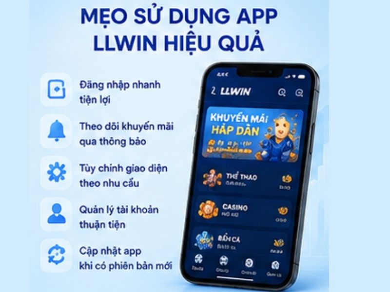 Mẹo Sử Dụng App LLWIN Hiệu Quả
