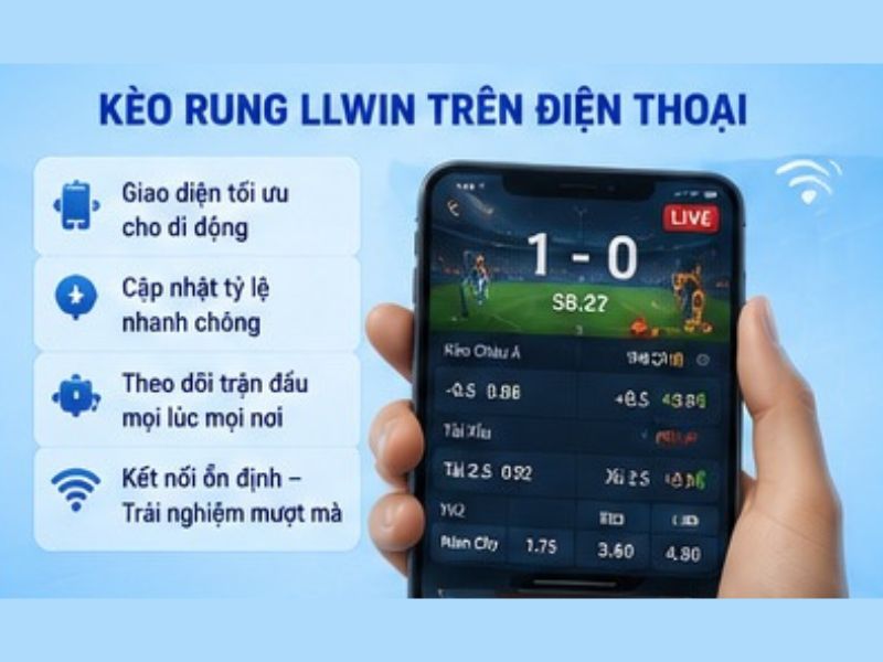 Kèo rung LLWIN trên điện thoại