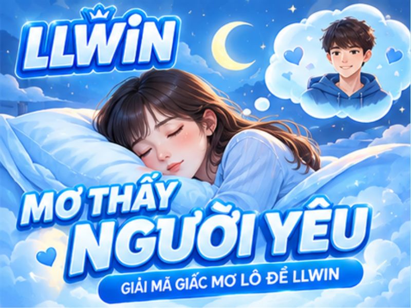 Giải Mã Giấc Mơ Thấy Người Yêu