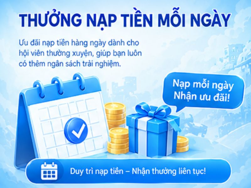 Thưởng Nạp Tiền Mỗi Ngày