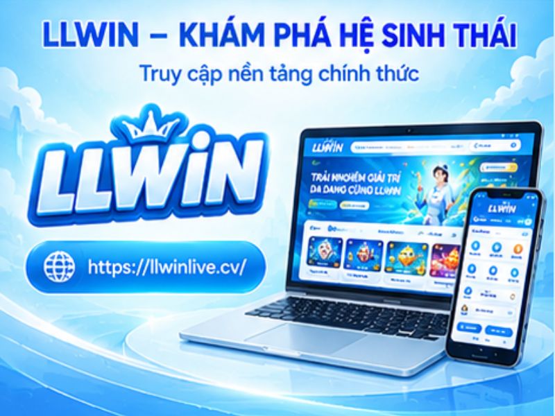 Vì sao người dùng quan tâm đến LLWIN